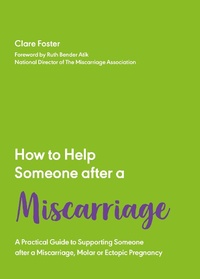 Enlarge image Cover: How to Help Someone After a Miscarriage - Trigger Publishing