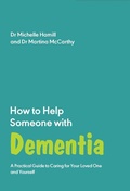 Cover: How to Help Someone with Dementia - Trigger Publishing
