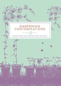Abbildung von: Gardening Contemplations - Trigger Publishing