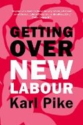 Cover: Getting Over New Labour - Agenda Publishing