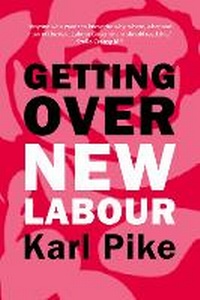 Enlarge image Cover: Getting Over New Labour - Agenda Publishing