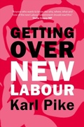 Cover: Getting Over New Labour - Agenda Publishing