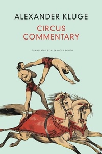 Enlarge image Cover: Circus Commentary - Seagull Books London Ltd