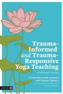 Cover: Trauma-Informed and Trauma-Responsive Yoga Teaching - Jessica Kingsley Publishers