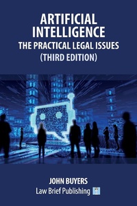 Abbildung von: Artificial Intelligence - The Practical Legal Issues (Third Edition) - Law Brief Publishing
