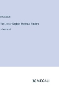 Cover: The Life of Captain Matthew Flinders - Megali Verlag