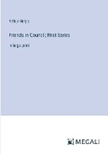 Cover: Friends in Council; First Series - Megali Verlag