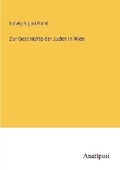 Cover: Zur Geschichte der Juden in Wien - Anatiposi Verlag