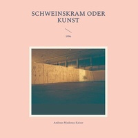 Abbildung von: Schweinskram oder Kunst - Books on Demand