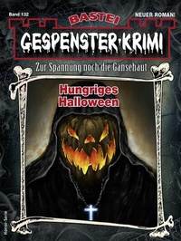 Abbildung von: Gespenster-Krimi 132 - Bastei Lübbe