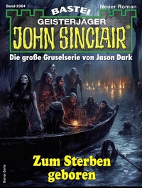 Abbildung von: John Sinclair 2364 - Bastei Lübbe