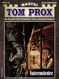 Cover: Tom Prox 132 - Bastei L&uuml;bbe