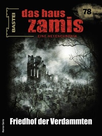 Abbildung von: Das Haus Zamis 78 - Bastei Lübbe
