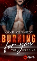 Cover: Burning for you - the wedding - MORE by Aufbau Digital