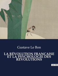 Abbildung von: La Revolution Francaise Et La Psychologie Des Revolutions - Culturea