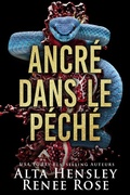 Cover: Ancr&eacute; dans le P&eacute;ch&eacute; (S&eacute;rie Chicago Sin, #2) - Renee Rose Romance