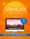 Cover: macOS Ventura Guide for Seniors: Unlocking Seamless Simplicity for the Golden Generation with Step-by-Step Screenshots - Kevin Pitch