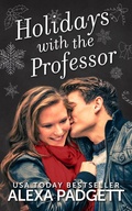 Cover: Holidays with the Professor - Alexa Padgett