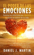Cover: El poder de las emociones: Domina tus emociones en 7 sencillos pasos y toma el control de tu vida - Daniel J. Martin