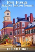 Cover: Dover, Delaware: Historical Guide for Travelers - Northwood Lore Books