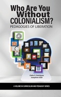 Cover: Who Are You Without Colonialism? - Information Age Publishing