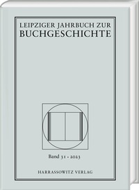 Abbildung von: Leipziger Jahrbuch zur Buchgeschichte 31 (2023) - Harrassowitz Verlag