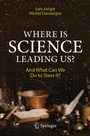 Cover: Where Is Science Leading Us? - Springer