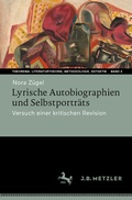 Cover: Lyrische Autobiographien und Selbstportr&auml;ts - J.B. Metzler