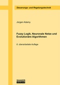 Cover: Fuzzy Logik, Neuronale Netze und Evolution&auml;re Algorithmen - Shaker