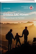 Bild: Erlebnisreiche SAC-Hütten - Weber Verlag AG - SAC-Verlag