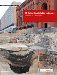 Abbildung von: 30 Jahre Hauptstadtarchäologie. Festschrift für Karin Wagner - Anton H. Konrad Verlag