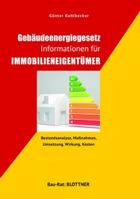 Abbildung von: Gebäudeenergiegesetz Informationen für Immobilieneigentümer - Blottner Verlag e.K.