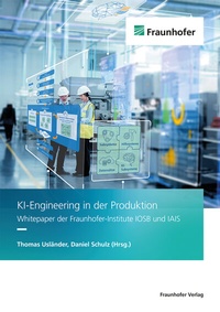 Enlarge image Cover: KI-Engineering in der Produktion - Fraunhofer Verlag