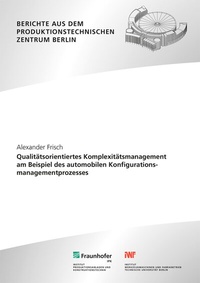 Abbildung von: Qualitätsorientiertes Komplexitätsmanagement am Beispiel des automobilen Konfigurationsmanagementprozesses - Fraunhofer Verlag