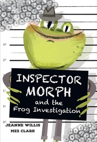 Enlarge image Cover: Inspector Morph and the Frog Investigation - Collins