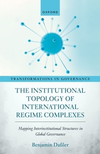 Abbildung von: The Institutional Topology of International Regime Complexes - OUP eBook