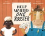 Cover: Help Wanted: One Rooster - Viking Press Inc