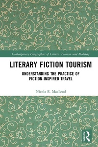 Abbildung von: Literary Fiction Tourism - Taylor & Francis