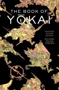 Enlarge image Cover: The Book of Yokai, Expanded Second Edition - University of California Press