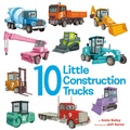 Cover: 10 Little Construction Trucks - Doubleday Books for Young Readers
