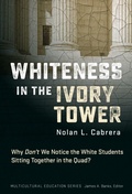 Cover: Whiteness in the Ivory Tower - Teachers' College Press