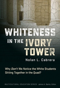 Enlarge image Cover: Whiteness in the Ivory Tower - Teachers' College Press