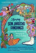 Cover: Storying Son Jarocho Fandango - Teachers' College Press