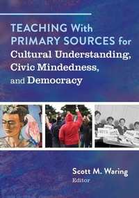 Enlarge image Cover: Teaching with Primary Sources for Cultural Understanding, Civic Mindedness, and Democracy - Teachers' College Press