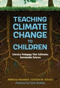 Cover: Teaching Climate Change to Children - Teachers' College Press