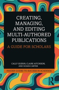 Enlarge image Cover: Creating, Managing, and Editing Multi-Authored Publications - Taylor & Francis