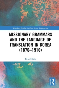 Abbildung von: Missionary Grammars and the Language of Translation in Korea (1876-1910) - Taylor & Francis
