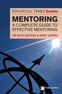 Abbildung von: The Financial Times Guide to Mentoring: A complete guide to effective mentoring - Pearson Education Limited