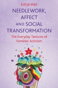 Cover: Needlework, Affect and Social Transformation - Bloomsbury Visual Arts