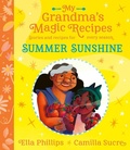 Cover: My Grandma's Magic Recipes: Summer Sunshine: Volume 3 - Simon & Schuster Ltd